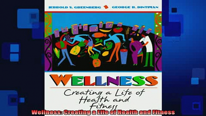 READ book  Wellness Creating a Life of Health and Fitness Online Free