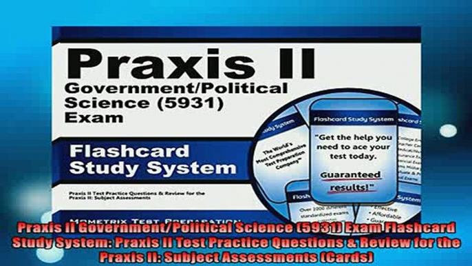 FREE DOWNLOAD  Praxis II GovernmentPolitical Science 5931 Exam Flashcard Study System Praxis II Test  BOOK ONLINE