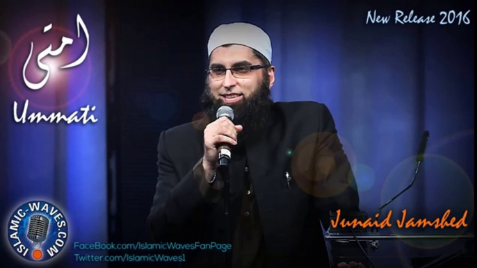 Junaid Jamshed latest release May 2016 new Naat -Ummati