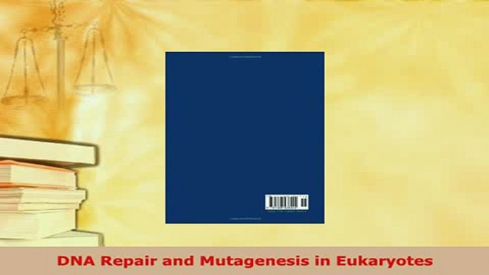 PDF  DNA Repair and Mutagenesis in Eukaryotes  Read Online