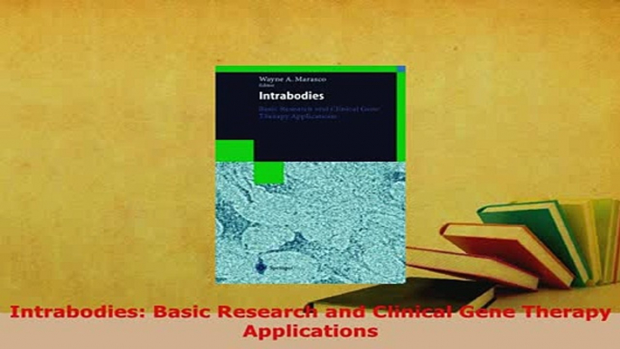 PDF  Intrabodies Basic Research and Clinical Gene Therapy Applications  Read Online