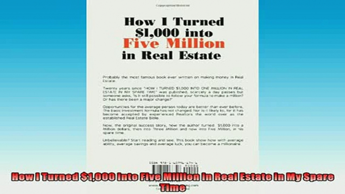 READ book  How I Turned 1000 into Five Million in Real Estate in My Spare Time  FREE BOOOK ONLINE