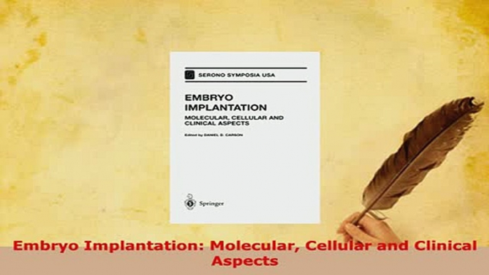 Download  Embryo Implantation Molecular Cellular and Clinical Aspects Download Online