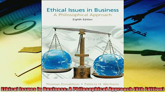 Read here Ethical Issues in Business A Philosophical Approach 8th Edition