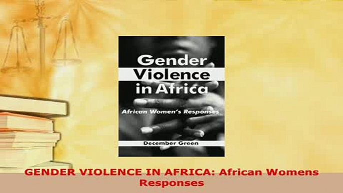 PDF  GENDER VIOLENCE IN AFRICA African Womens Responses PDF Online