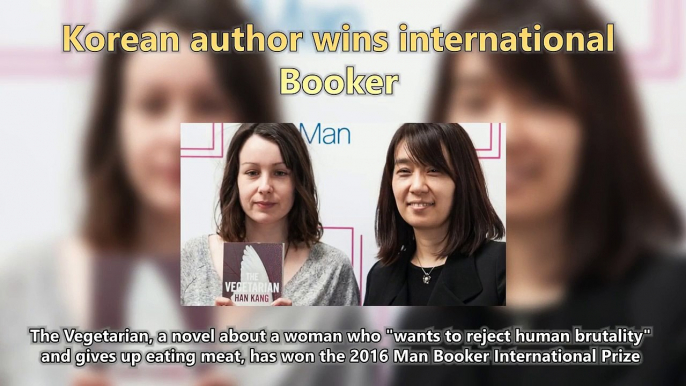 Korean author wins international Booker Short News