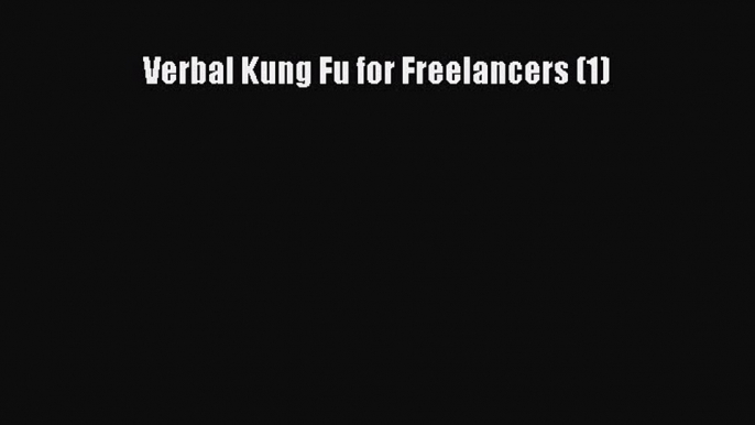 Enjoyed read Verbal Kung Fu for Freelancers (1)