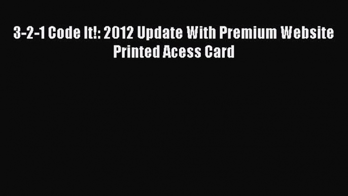 Read 3-2-1 Code It!: 2012 Update With Premium Website Printed Acess Card Ebook Free