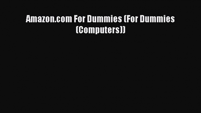 READbookAmazon.com For Dummies (For Dummies (Computers))BOOKONLINE