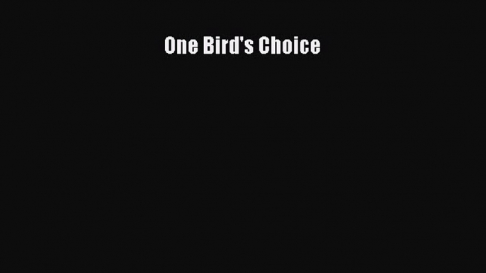 Read One Bird's Choice PDF Online