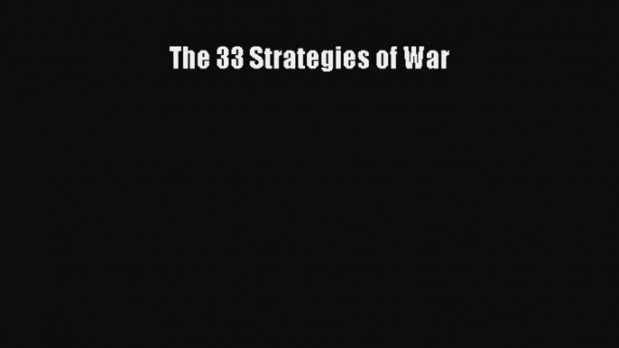 Popular book The 33 Strategies of War