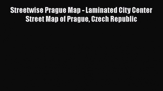 Download Streetwise Prague Map - Laminated City Center Street Map of Prague Czech Republic