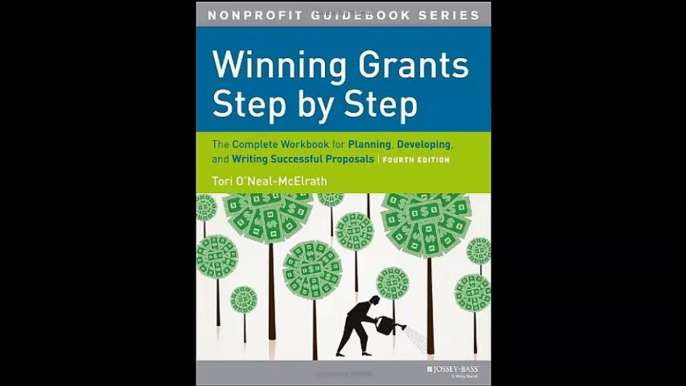 Winning Grants Step by Step The Complete Workbook for Planning Developing and Writing Successful Proposals