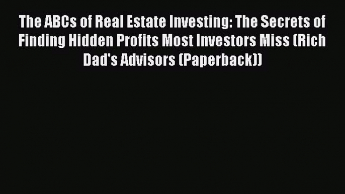 EBOOKONLINEThe ABCs of Real Estate Investing: The Secrets of Finding Hidden Profits Most Investors