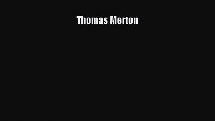 Read Thomas Merton Ebook Free