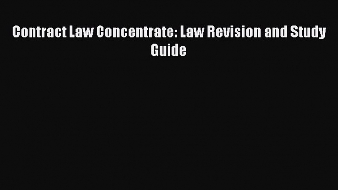 Read Contract Law Concentrate: Law Revision and Study Guide PDF Free