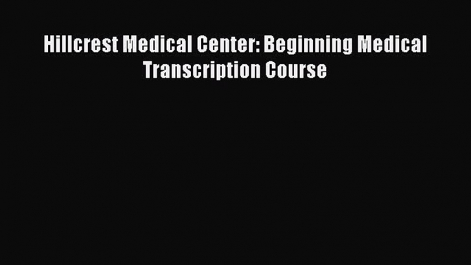 Read Medical Transcription For Dummies Ebook Free