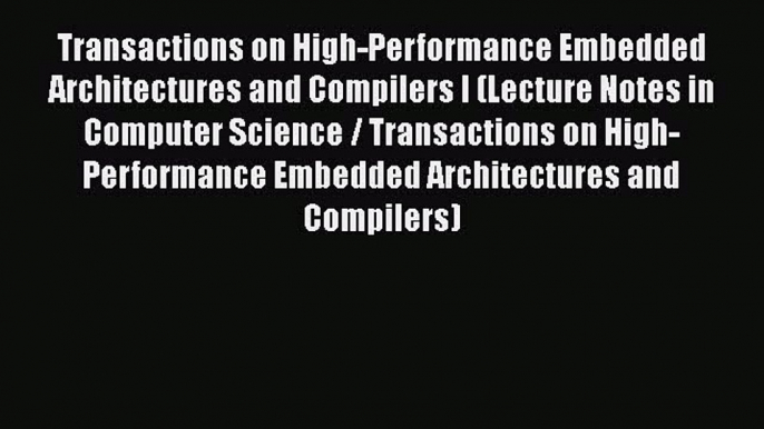 [PDF] Transactions on High-Performance Embedded Architectures and Compilers I (Lecture Notes