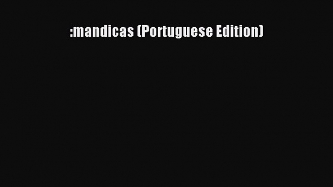 Read :mandicas (Portuguese Edition) E-Book Download