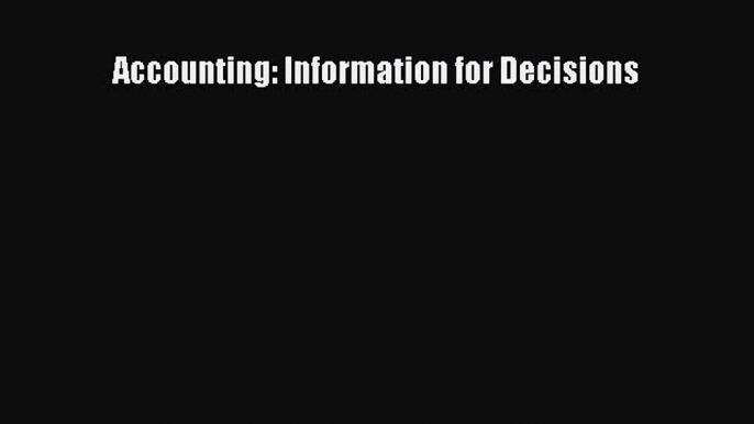 Enjoyed read Accounting: Information for Decisions