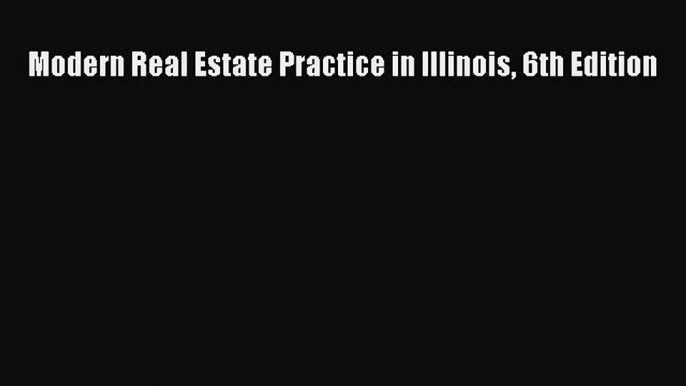 READbook Modern Real Estate Practice in Illinois 6th Edition FREEBOOOKONLINE