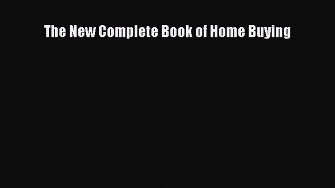 READbook The New Complete Book of Home Buying READONLINE