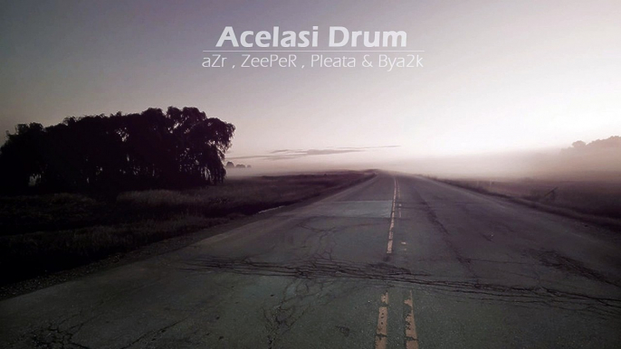 aZr , ZeePeR , Pleată & Bya2k - Acelasi Drum