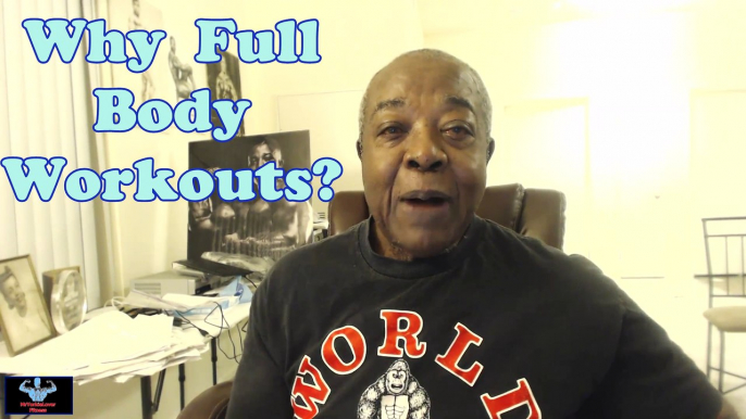 Why Full Body Workouts - Bodybuilding Tips To Get Big