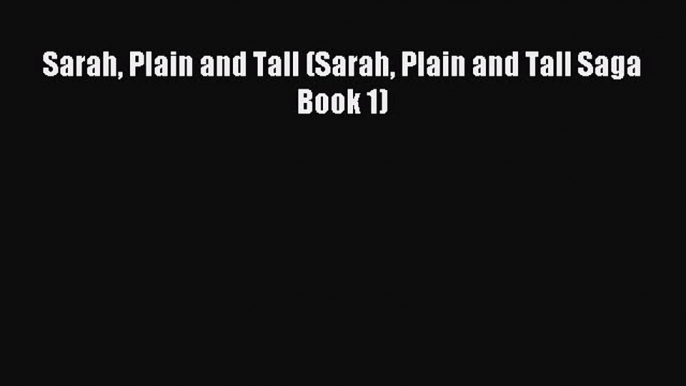 Download Sarah Plain and Tall (Sarah Plain and Tall Saga Book 1) Ebook Free