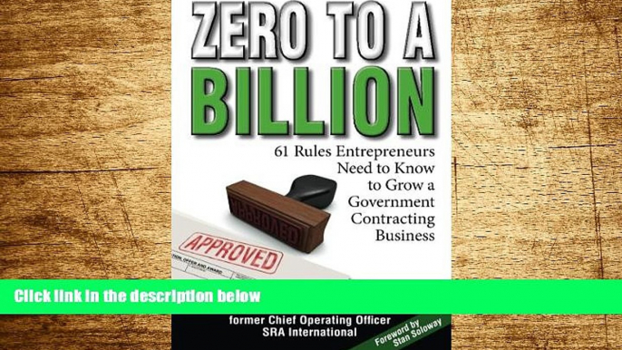 READ FREE FULL  Zero to a Billion: 61 Rules Entrepreneurs Need to Know to Grow a Government