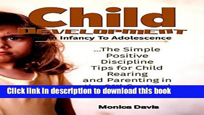 New Book Child Development from Infancy to Adolescence: The Simple Positive Discipline Tips for