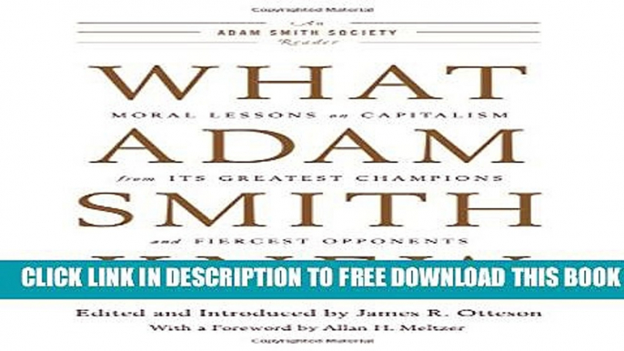 New Book What Adam Smith Knew: Moral Lessons on Capitalism from Its Greatest Champions and