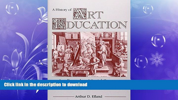 FAVORIT BOOK A History of Art Education: Intellectual and Social Currents in Teaching the Visual