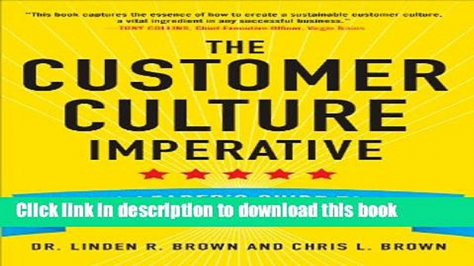 New Book The Customer Culture Imperative: A Leader s Guide to Driving Superior Performance