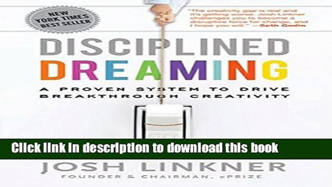 Collection Book Disciplined Dreaming: A Proven System to Drive Breakthrough Creativity