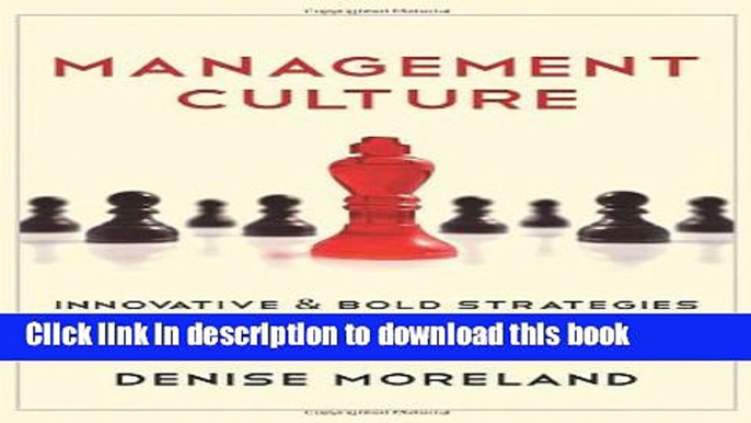 New Book Management Culture: Innovative   Bold Strategies to Engage Employees