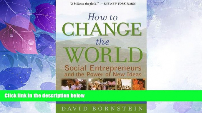 Big Deals  How to Change the World: Social Entrepreneurs and the Power of New Ideas, Updated