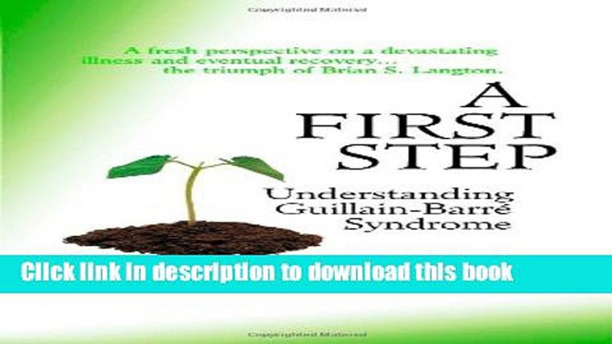 [PDF] A First Step - Understanding Guillain-Barre Syndrome Popular Colection