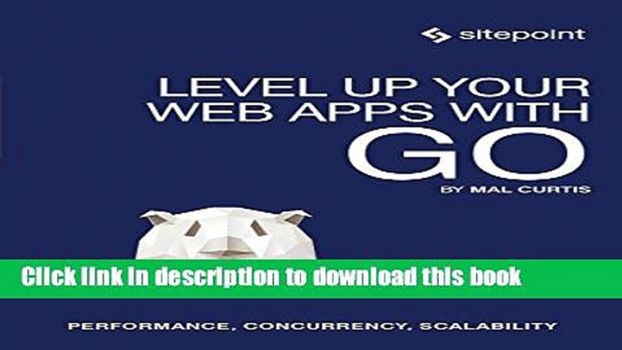 [New] EBook Level Up Your Web Apps With Go Free Download