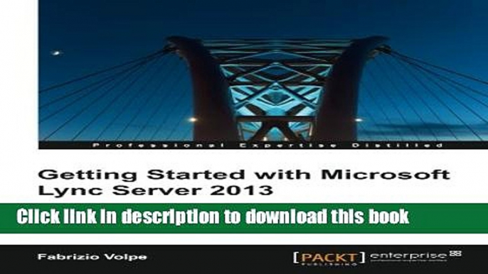 [New] EBook Getting Started with Microsoft Lync Server 2013 Free Download