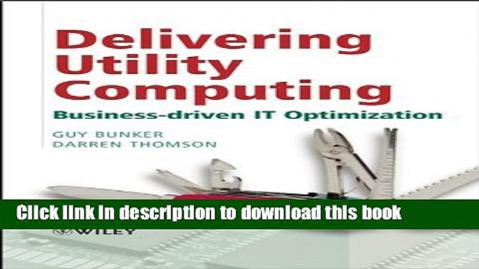 [New] EBook Delivering Utility Computing: Business-driven IT Optimization Free Books