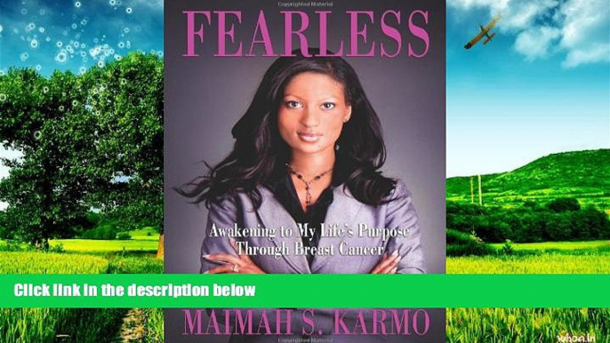 Must Have  Fearless: Awakening to My Life s Purpose Through Breast Cancer  READ Ebook Full Ebook