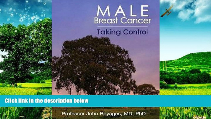 Full [PDF] Downlaod  Male Breast Cancer:Taking Control  READ Ebook Full Ebook Free