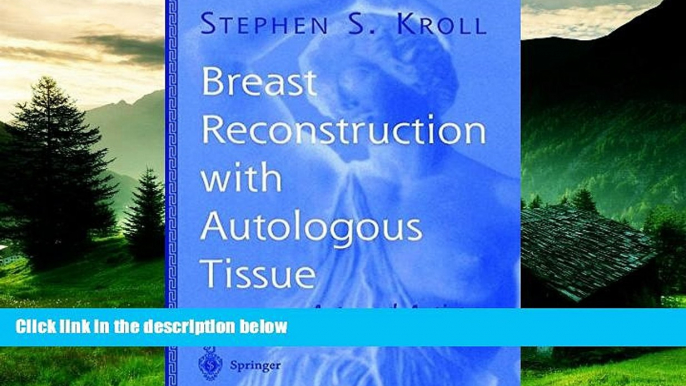 READ FREE FULL  Breast Reconstruction with Autologous Tissue: Art and Artistry (Graduate