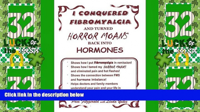 Big Deals  I Conquered Fibromyalgia and Turned Horror Moans Back Into Hormones  Best Seller Books