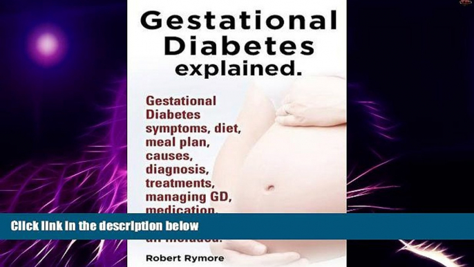 Must Have  Gestational Diabetes Explained. Gestational Diabetes Symptoms, Diet, Meal Plan,