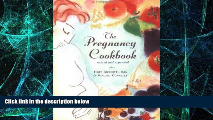 Must Have  The Pregnancy Cookbook (Revised and Expanded Edition)  READ Ebook Full Ebook Free