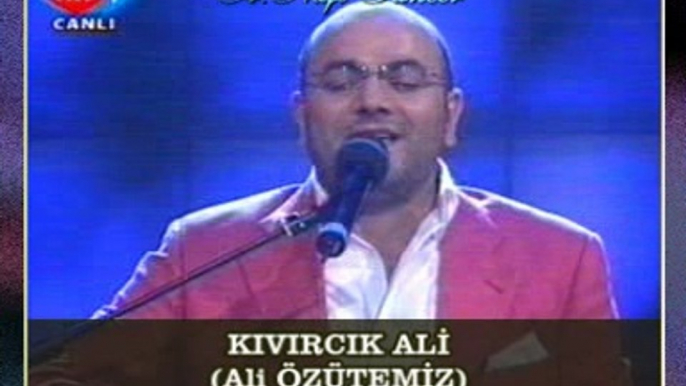 KIVIRCIK ALİ (Ali ÖZÜTEMİZ) - Gül Tükendi Ben Tükendim (2)