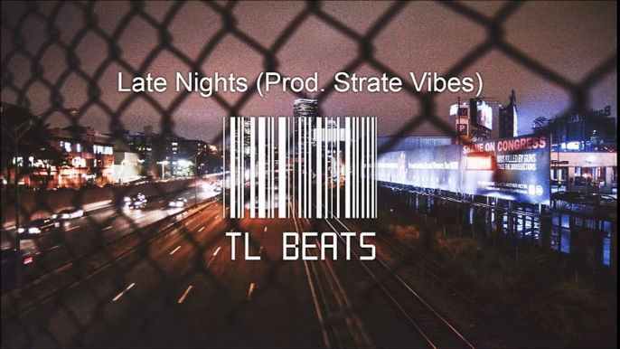 "Late Nights" Dope Chill Rap Beat Hip Hop Instrumental 2016 - TL Beats