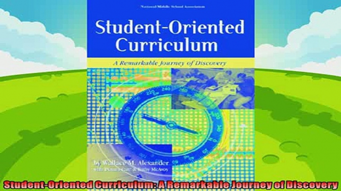 read here  StudentOriented Curriculum A Remarkable Journey of Discovery